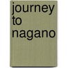 Journey to Nagano door Teacher Created Materials Inc