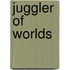 Juggler Of Worlds