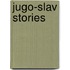 Jugo-Slav Stories
