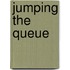 Jumping the Queue