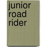 Junior Road Rider door Leila Kirk