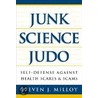 Junk Science Judo door Steven J. Milloy