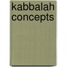 Kabbalah Concepts by Rabbi Raphael Raphael Afilalo