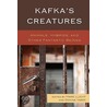 Kafka's Creatures by Yarri/Lucht