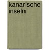 Kanarische Inseln door Ernst-Otto Luthardt