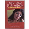 Blinde liefde, brute uitbuiting door C. den Hollander