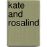 Kate and Rosalind