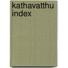 Kathavatthu Index door Onbekend