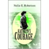 Kathryn's Courage door Nellie E. Robertson