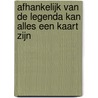 Afhankelijk van de legenda kan alles een kaart zijn