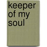 Keeper of My Soul door Keshia Dawns