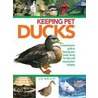 Keeping Pet Ducks door Liz Wright