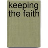 Keeping the Faith door Thomas J. Schoenbaum