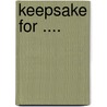 Keepsake for .... by Marguerite Blessington
