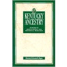 Kentucky Ancestry by Roseann Reinemuth Hogan