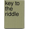 Key to the Riddle door Margaret Simpson Comrie