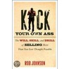 Kick Your Own Ass door Robert Johnson