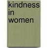 Kindness In Women by Thomas Haynes Bayly