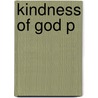 Kindness Of God P door Janet Soskice