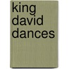 King David Dances by Francis Stuart