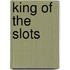 King Of The Slots