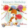 Kipper's Birthday door Mr Mick Inkpen