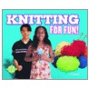 Knitting for Fun! by Jen Jones