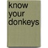 Know Your Donkeys