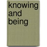 Knowing And Being door Veitch John