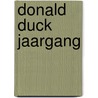 Donald Duck jaargang by Unknown