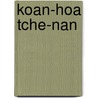 Koan-Hoa Tche-Nan door Henri Boucher