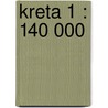 Kreta 1 : 140 000 door Onbekend