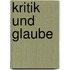 Kritik und Glaube