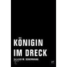 Königin im Dreck by Ronald M. Schernikau