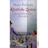 Köstliche Zeiten door Hans Fallada