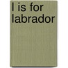 L Is For Labrador door Araldo De Luca