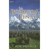 La Busqueda Final by Rick Joyner