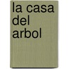La Casa del Arbol door Olga Monkman