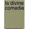 La Divine Comedie door Alighieri Dante Alighieri
