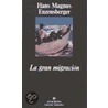 La Gran Migracion by Hans Magnus Enzensberger