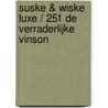 Suske & Wiske Luxe / 251 De verraderlijke vinson by Wiilly Vandersteen