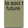 La Soci T  Future door Jean Grave