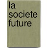 La Societe Future door Jean Grave