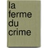 La ferme du crime