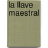 La llave maestral