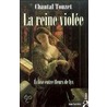 La reine violee 1 door Chantal Touzet