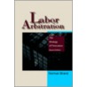 Labor Arbitration by Norman Brand