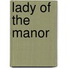 Lady Of The Manor door Moira Butterfield