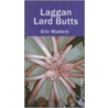 Laggan Lard Butts door Eric Walters