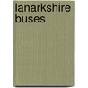 Lanarkshire Buses door Douglas MacDonald